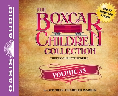 The Boxcar Children Collection, Volume 38: The Ghost in the First Row/The Box That Watch Found/A Horse Named Dragon - Warner, Gertrude Chandler, and Lilly, Aimee (Narrator), and Gregory, Tim (Narrator)