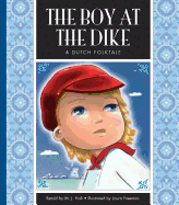 The Boy at the Dike: A Dutch Folktale