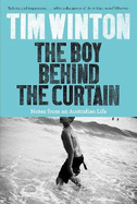 The Boy Behind the Curtain: Notes From an Australian Life