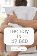 The boy in my bed