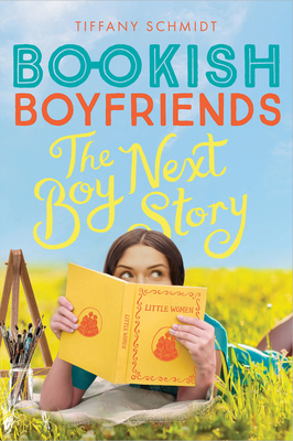 The Boy Next Story: A Bookish Boyfriends Novel - Schmidt, Tiffany