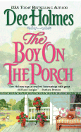 The Boy on the Porch - Holmes, Dee