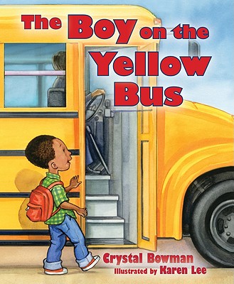 The Boy on the Yellow Bus - Bowman, Crystal, Mrs.