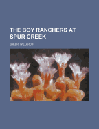 The Boy Ranchers at Spur Creek
