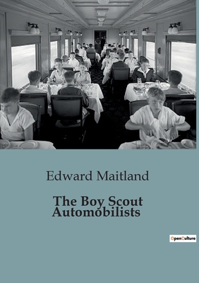 The Boy Scout Automobilists - Maitland, Edward