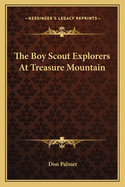 The Boy Scout Explorers at Treasure Mountain