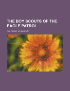 The Boy Scouts of the Eagle Patrol