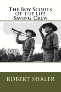The Boy Scouts Of The Life Saving Crew