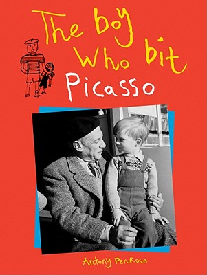 The Boy Who Bit Picasso - Penrose, Antony
