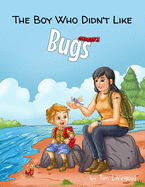 The Boy Who Didn't Like Bugs