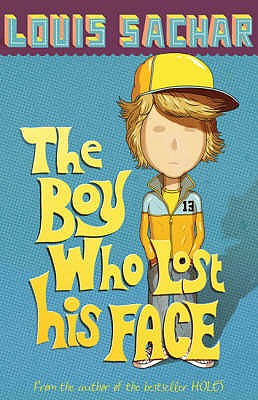 The Boy Who Lost His Face - Sachar, Louis