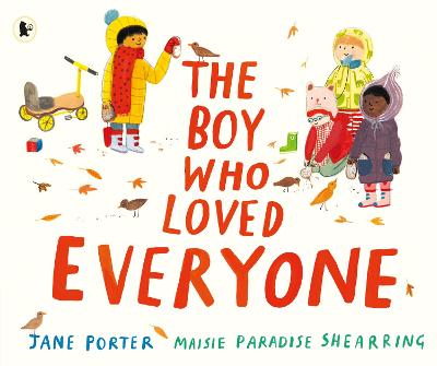 The Boy Who Loved Everyone - Porter, Jane