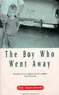 The Boy Who Went Away - Gottlieb, Eli