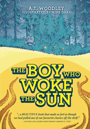 The Boy Who Woke the Sun