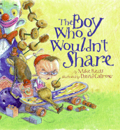 The Boy Who Wouldn't Share - Reiss, Mike