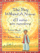 The Boy Without a Name / El Nino Sin Nombre - Shah, Idries, and Caron, Mona (Illustrator), and Wirkala, Rita (Translated by)