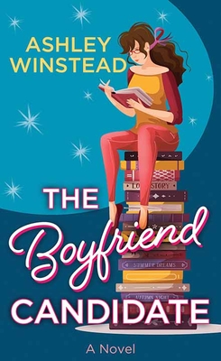 The Boyfriend Candidate - Winstead, Ashley