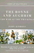 The Boyne and Aughrim: The War of the Two Kings - Kinross, John