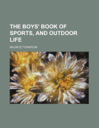 The Boys' Book of Sports, and Outdoor Life