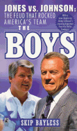 The Boys: Jones Vs. Johnson: The Feud That Rocked America's Team - Bayless, Skip