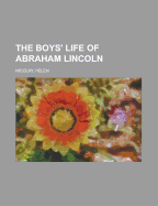 The Boys' Life of Abraham Lincoln