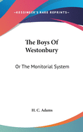 The Boys of Westonbury: Or the Monitorial System