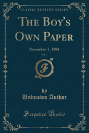 The Boy's Own Paper, Vol. 7: November 1, 1884 (Classic Reprint)