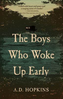 The Boys Who Woke Up Early - Hopkins, A D