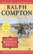 The Bozeman Trail - Compton, Ralph, and Vaughan, Robert