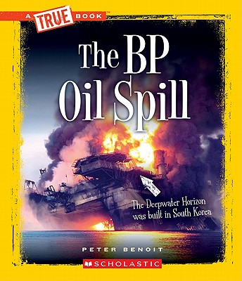 The BP Oil Spill - Benoit, Peter