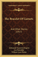 The Bracelet of Garnets: And Other Stories (1917)