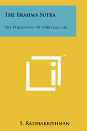 The Brahma Sutra: The Philosophy of Spiritual Life