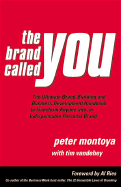 The Brand Called You: The Ultimate Step-By-Step Guide to Branding and Business Development