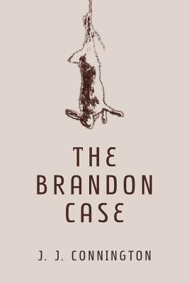 The Brandon Case - Connington, J J, and Evans, Curtis (Introduction by)