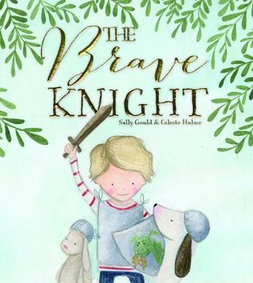 The Brave Knight - gould, sally