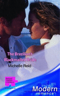 The Brazilian's Blackmailed Bride - Reid, Michelle