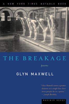The Breakage: Poems - Maxwell, Glyn