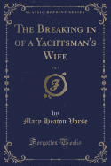 The Breaking in of a Yachtsman's Wife, Vol. 5 (Classic Reprint)