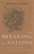The Breaking of Nations: Order and Chaos in the Twenty-First Century