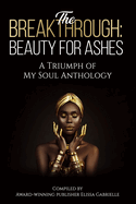 The Breakthrough: Beauty for Ashes