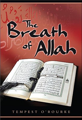 The Breath of Allah: In 2020 AD, the Year of Perfect Vision - O'Rourke, Tempest