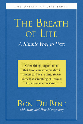 The Breath of Life - DelBene, Ron, and Montgomery, Mary (Editor), and Montgomery, Herb (Editor)