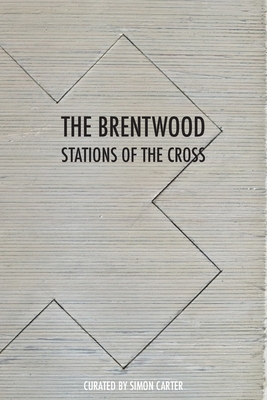 The Brentwood Stations of the Cross - Carter, Simon