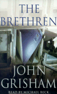 The Brethren - Grisham, John, and Beck, Michael (Read by)
