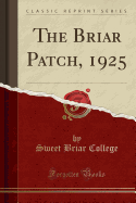 The Briar Patch, 1925 (Classic Reprint)