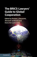 The Brics-Lawyers' Guide to Global Cooperation