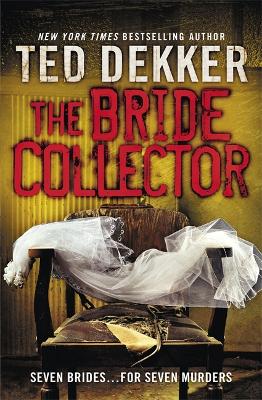 The Bride Collector - Dekker, Ted