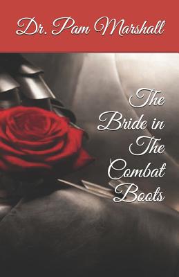 The Bride in The Combat Boots - Marshall, Pam