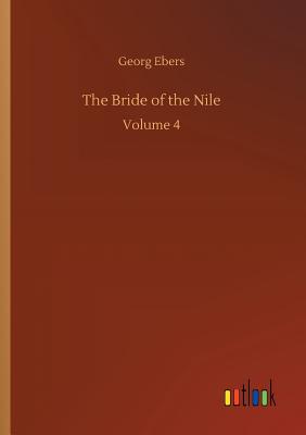 The Bride of the Nile - Ebers, Georg