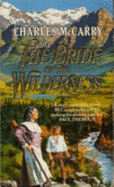 The Bride of the Wilderness - McCarry, Charles